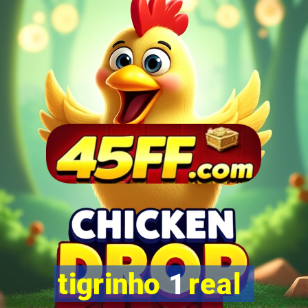 tigrinho 1 real